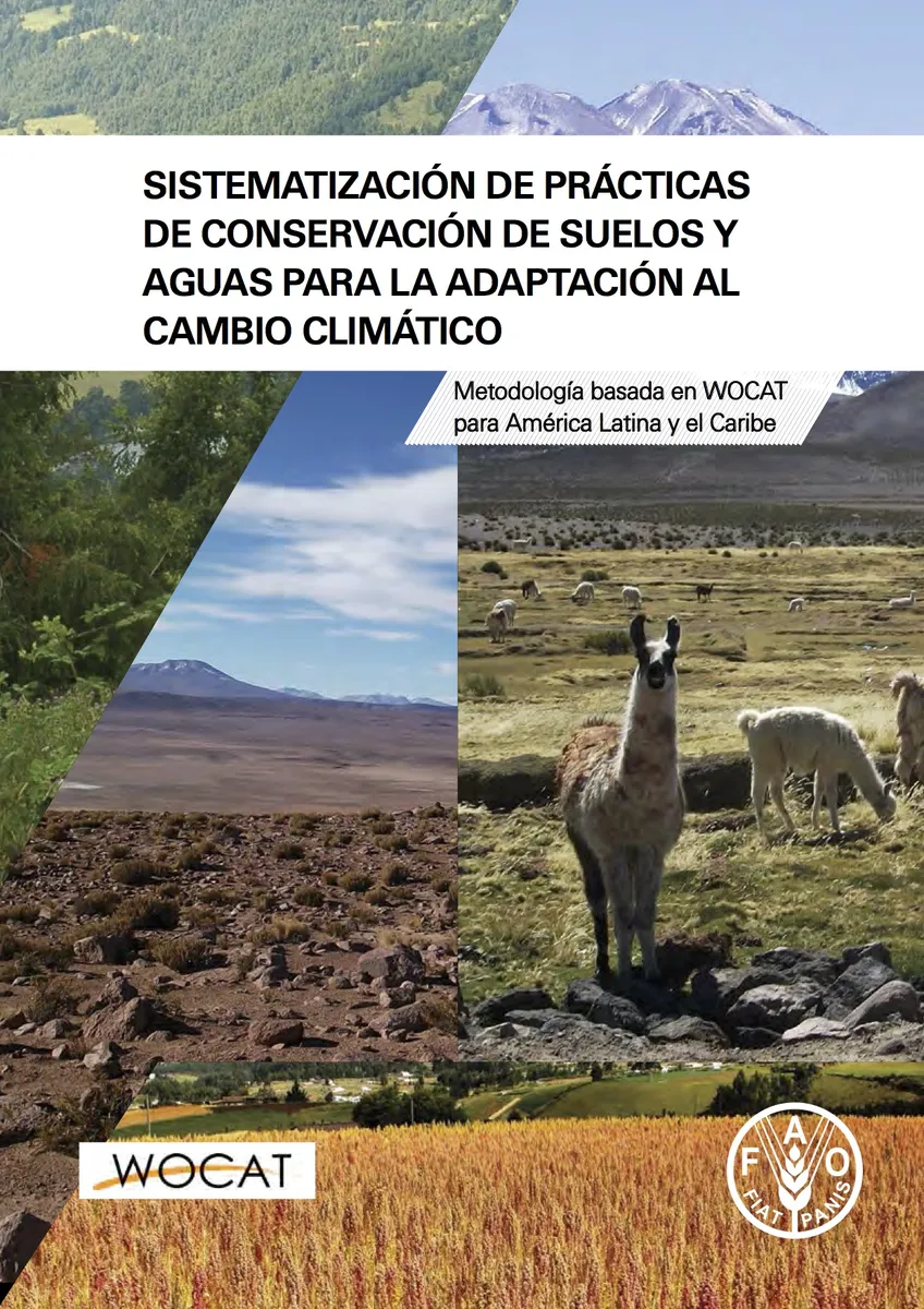 FAO LAC SISTEMATIZACIÓN DE PRÁCTICAS  DE CONSERVACIÓN DE SUELOS Y  AGUAS PARA LA ADAPTACIÓN AL  CAMBIO CLIMÁTICO